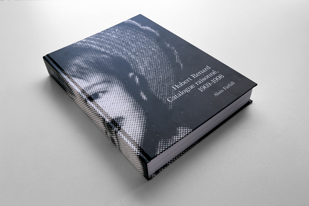 Hubert Renard - Hubert Renard - Catalogue raisonné, 1969-1998 (hardcover), 2021