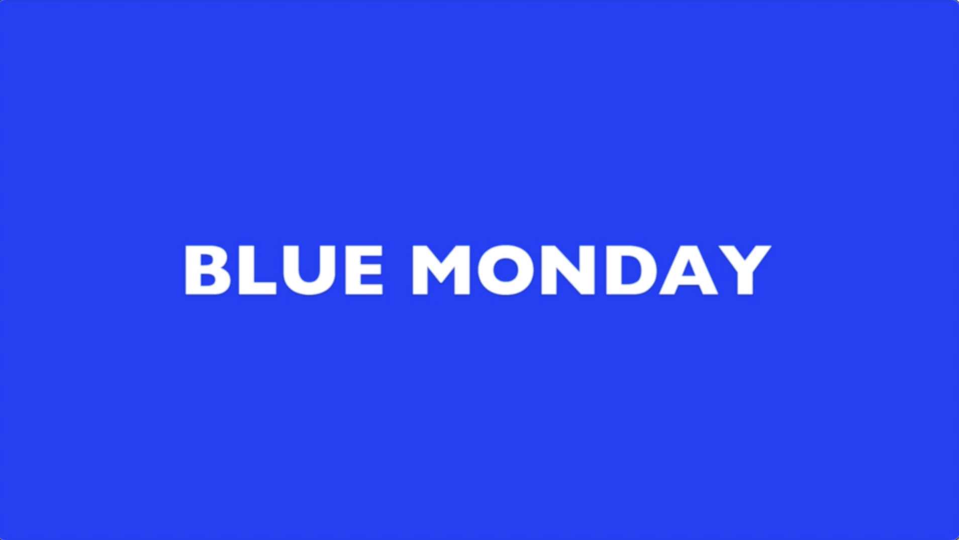 Kay Rosen - Blue Monday, 1991/2015