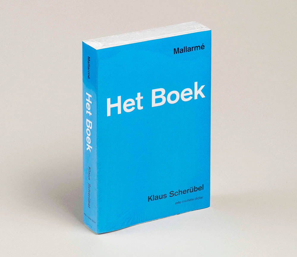 Klaus Scherübel - Mallarmé, Het Boek, 2009