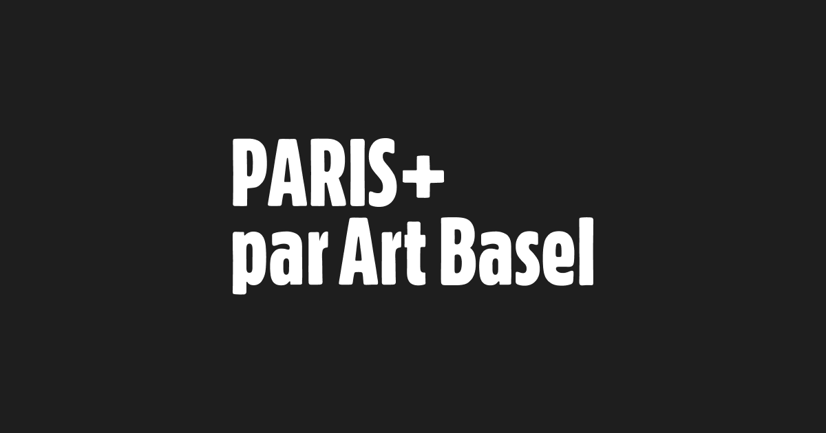 PARIS+ par Art Basel