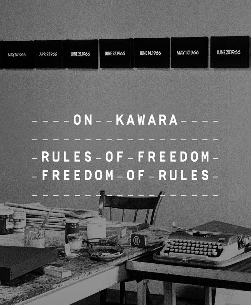 On Kawara: Rules of Freedom, Freedom of Rules